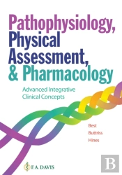 Pathophysiology, Physical Assessment, And Pharmacology