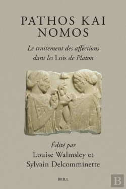 Bertrand.pt - Pathos Kai Nomos - Le Traitement Des Affections Dans Les Lois De Platon