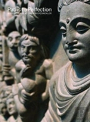Paths To Perfection: Buddhist Art At The Freer Sackler
