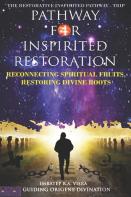 Pathway For Inspirited Restoration