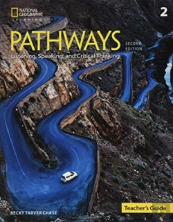 Bertrand.pt - Pathways 2e Listening , Speaking And Critical Thinking Level 2 Teacher'S Guide