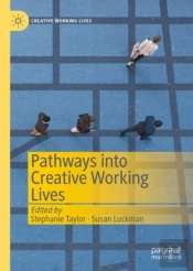Pathways Into Creative Working Lives