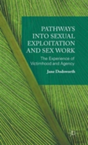 Pathways Into Sexual Exploitation And Sex Work