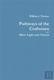 Pathways Of The Craftsmen, Vol. 2 - More Light And Travels
