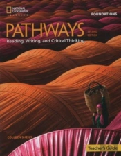 Pathways: Reading, Writing, And Critical Thinking Foundations: Teacher'S Guide