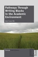Pathways Through Writing Blocks In The Academic Environment