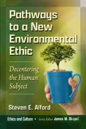 Pathways To A New Environmental Ethic