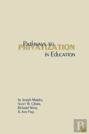 Pathways To Privatization In Education