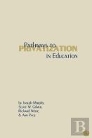 Pathways To Privatization In Education