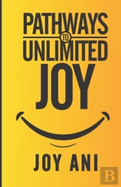 Pathways To Unlimited Joy