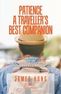 Patience A Traveller'S Best Companion