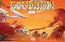 Patience! Conviction! Revenge! Vol 1
