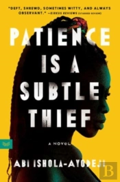 Patience Is A Subtle Thief
