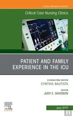 Bertrand.pt - Patient And Family Experience In The Icu, An Issue Of Critical Care Nursing Clinics Of North America