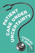 Patient Care Under Uncertainty