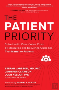 Bertrand.pt - Patient Priority: Solve Health Care'S Value Crisis By Measuring And Delivering Outcomes That Matter To Patients