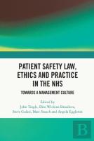 Patient Safety Law, Ethics And Practice In The Nhs