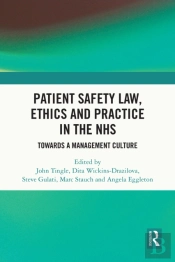 Patient Safety Law, Ethics And Practice In The Nhs