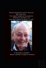 Patient Satisfaction And Dr. Burnout The Long View Your 22nd Psychiatric Consultation