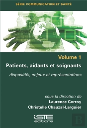 Patients, Aidants Et Soignants : Dispositifs, Enjeux Et Représentations
