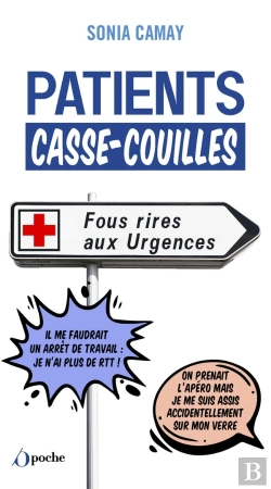 Bertrand.pt - Patients Casse-Couilles : Fus Rires Aux Urgences