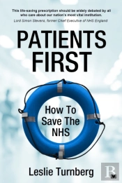 Patients First: How To Save The Nhs