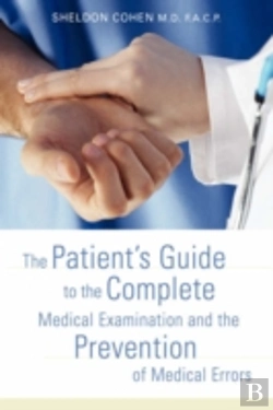 Bertrand.pt - Patient'S Guide To The Complete Medical Examination And The Prevention Of Medical Errors
