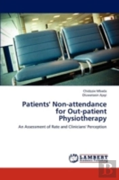 Patients' Non-Attendance For Out-Patient Physiotherapy