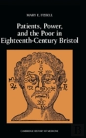 Patients, Power And The Poor In Eighteenth-Century Bristol