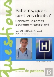 Patients, Quels Sont Vos Droits ? Connaître Ses Droits Pour Être Mieux Soigné