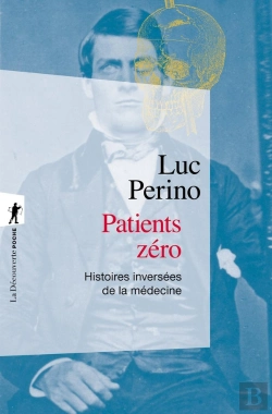 Bertrand.pt - Patients Zéro : Histoires Inversées De La Médecine