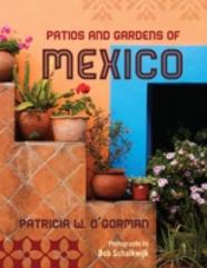 Patios And Gardens Of Mexico