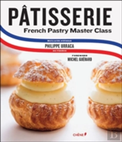 Bertrand.pt - Patisserie: French Pastry Master Class