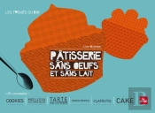 Patisserie Sans Oeufs Et Sans Lait