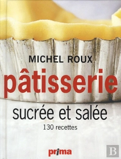 Bertrand.pt - Pâtisserie Sucrée Et Salée ; 130 Recettes