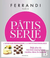 Pâtisserie : Toutes Les Techniques Et Recettes D'Une École D'Excellence