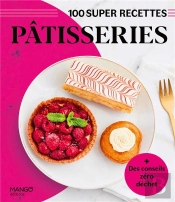 Pâtisseries : Facile, Rapide, Bon !
