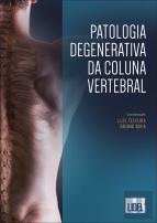 Patologia Degenerativa da Coluna Vertebral