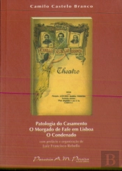 Patologia do Casamento / O Morgado de Fafe em Lisboa / O Condenado