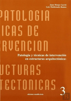 Bertrand.pt - Patologia Y Tecnicas De Intervencion En Estructuras Arquitectonicas
