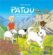Patou - Le Chien De Montagne Des Pyrenees