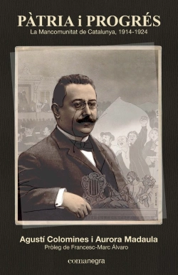Bertrand.pt - Pàtria I Progrés: La Mancomunitat De Catalunya 1914-1924