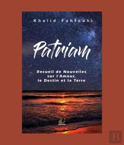 Bertrand.pt - Patriam, Recueil De Nouvelles Sur L'Amour, Le Destin Et La Terre