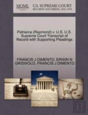 Patriarca (Raymond) V. U.S. U.S. Supreme Court Transcript Of Record With Supporting Pleadings