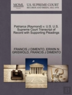 Bertrand.pt - Patriarca (Raymond) V. U.S. U.S. Supreme Court Transcript Of Record With Supporting Pleadings