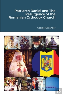 Bertrand.pt - Patriarch Daniel And The Resurgence Of The Romanian Orthodox Church