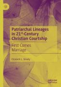 Patriarchal Lineages In 21st-Century Christian Courtship