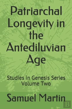 Bertrand.pt - Patriarchal Longevity In The Antediluvian Age
