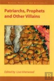 Patriarchs, Prophets And Other Villains
