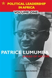 Patrice Lumumba, Ahead Of His Time